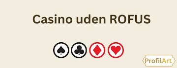 Casino Sider Uden Rofus - Spil Uden Bekymringer